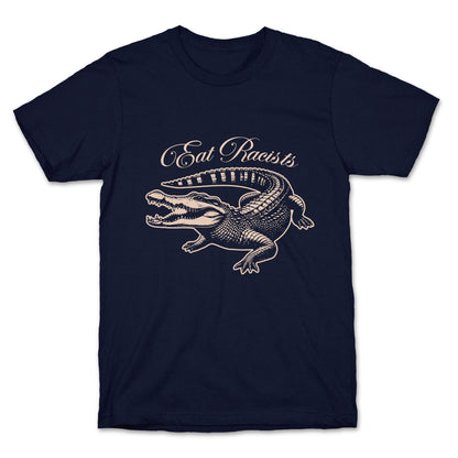 Eat Racists T-Shirt