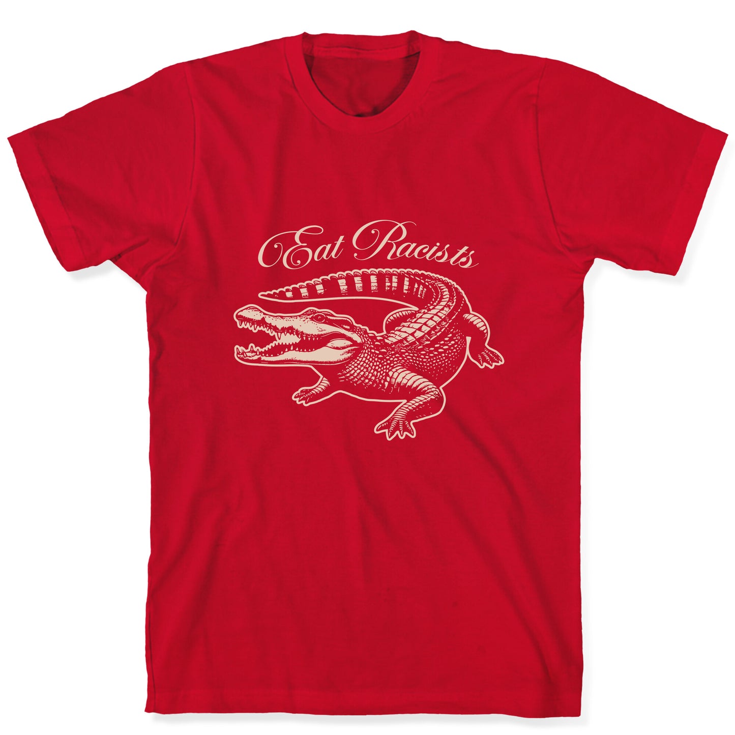 Eat Racists T-Shirt