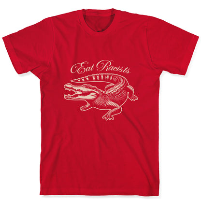 Eat Racists T-Shirt