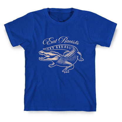 Eat Racists T-Shirt