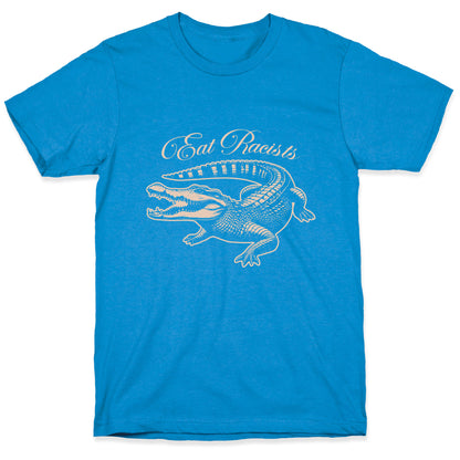 Eat Racists T-Shirt