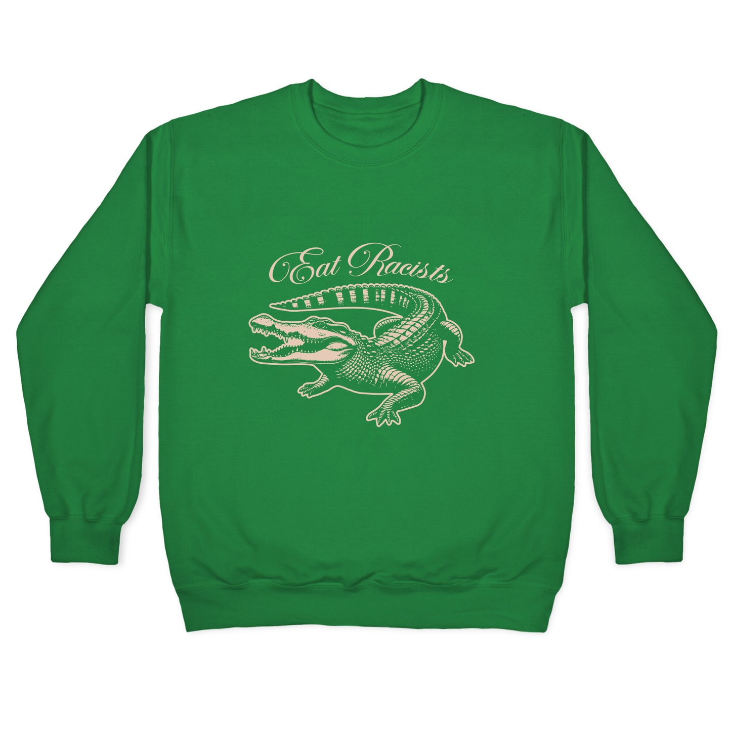 Eat Racists Crewneck Sweatshirt