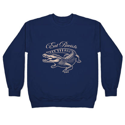 Eat Racists Crewneck Sweatshirt