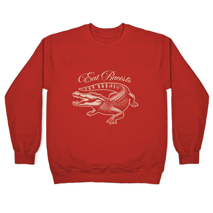 Eat Racists Crewneck Sweatshirt