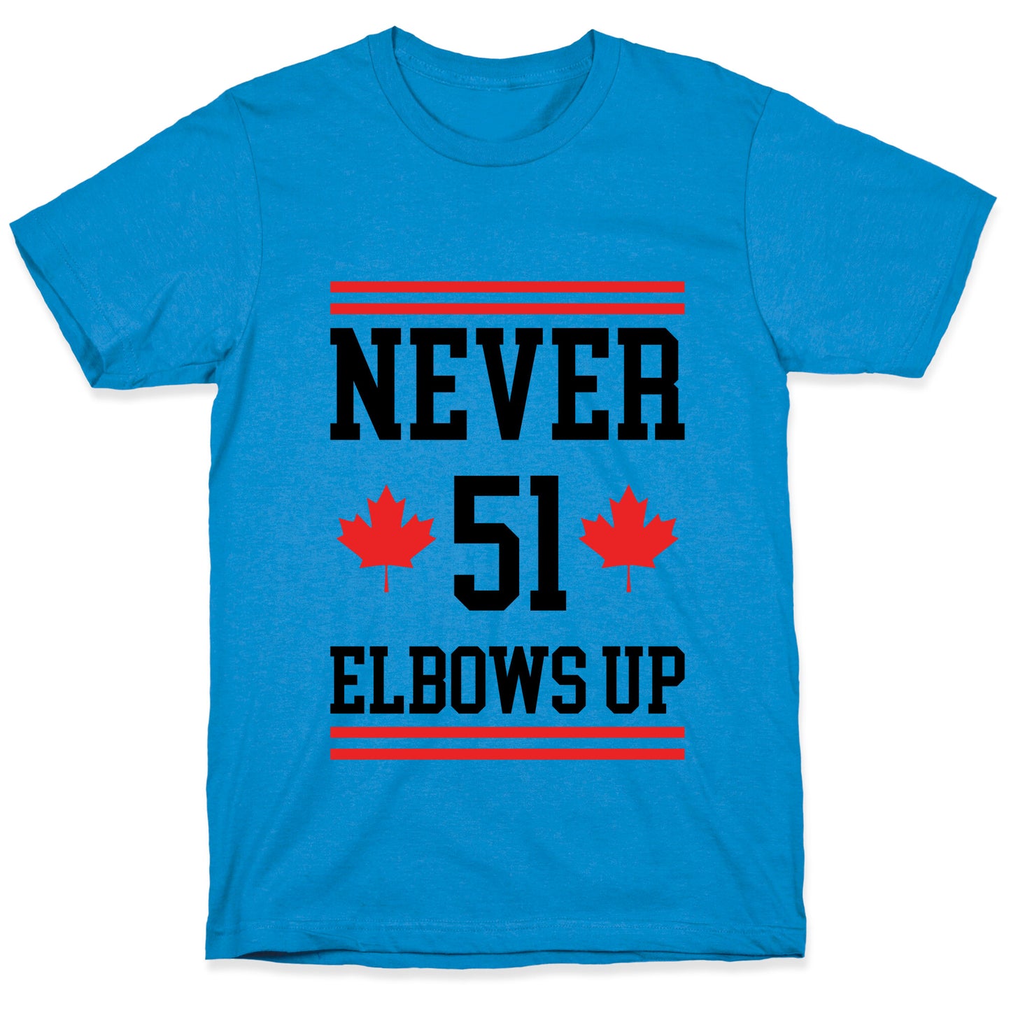 Elbows Up Never 51 T-Shirt