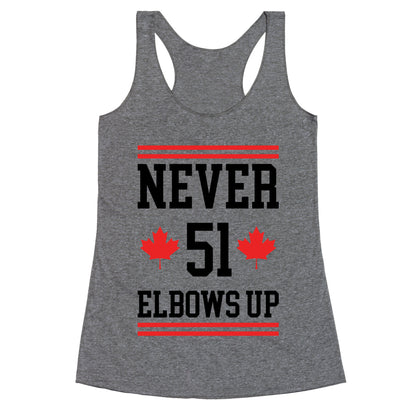 Elbows Up Never 51 Racerback Tank