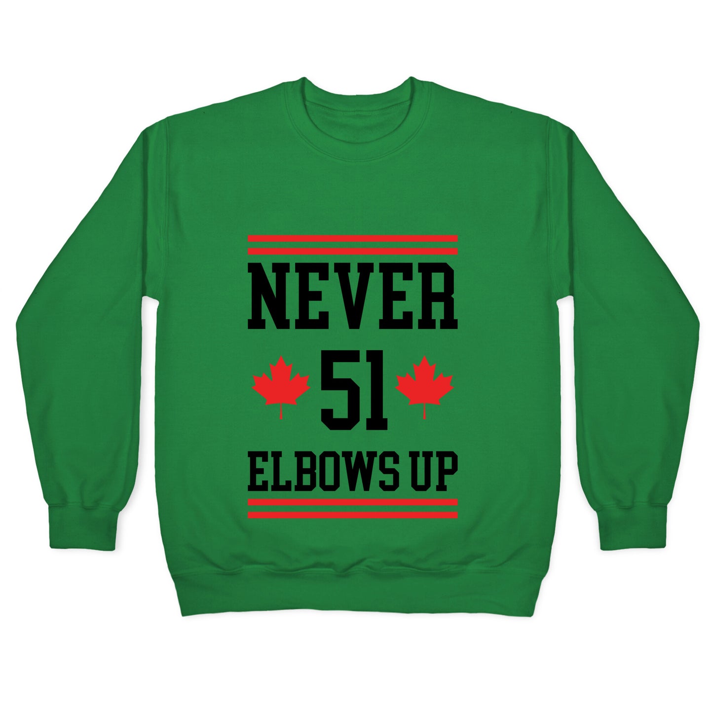 Elbows Up Never 51 Crewneck Sweatshirt