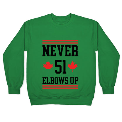 Elbows Up Never 51 Crewneck Sweatshirt