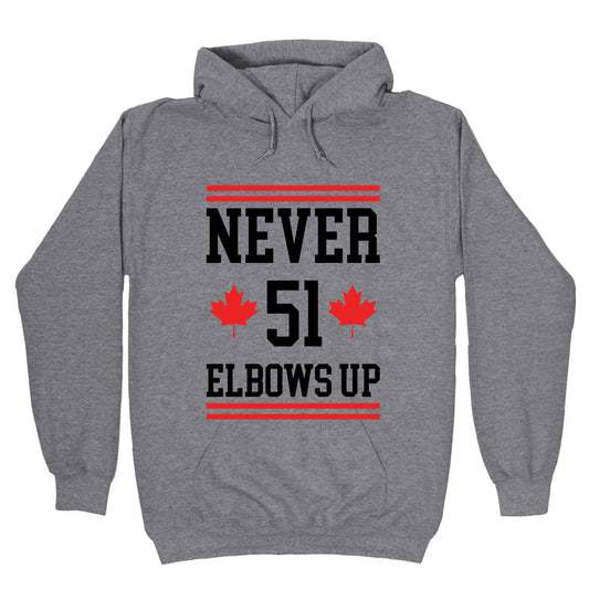 Elbows Up Never 51 Hoodie