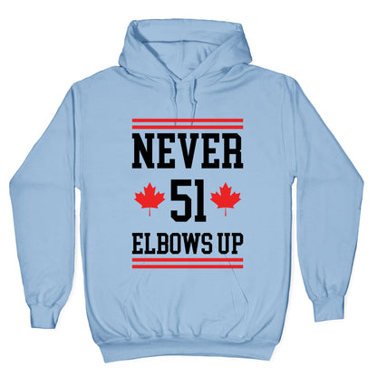 Elbows Up Never 51 Hoodie
