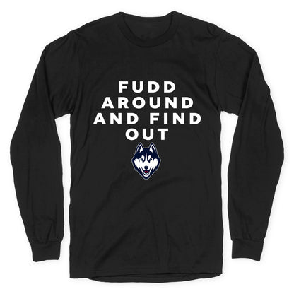 Fudd Around Find Out Longsleeve Tee