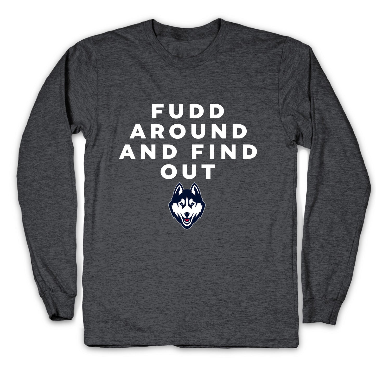 Fudd Around Find Out Longsleeve Tee