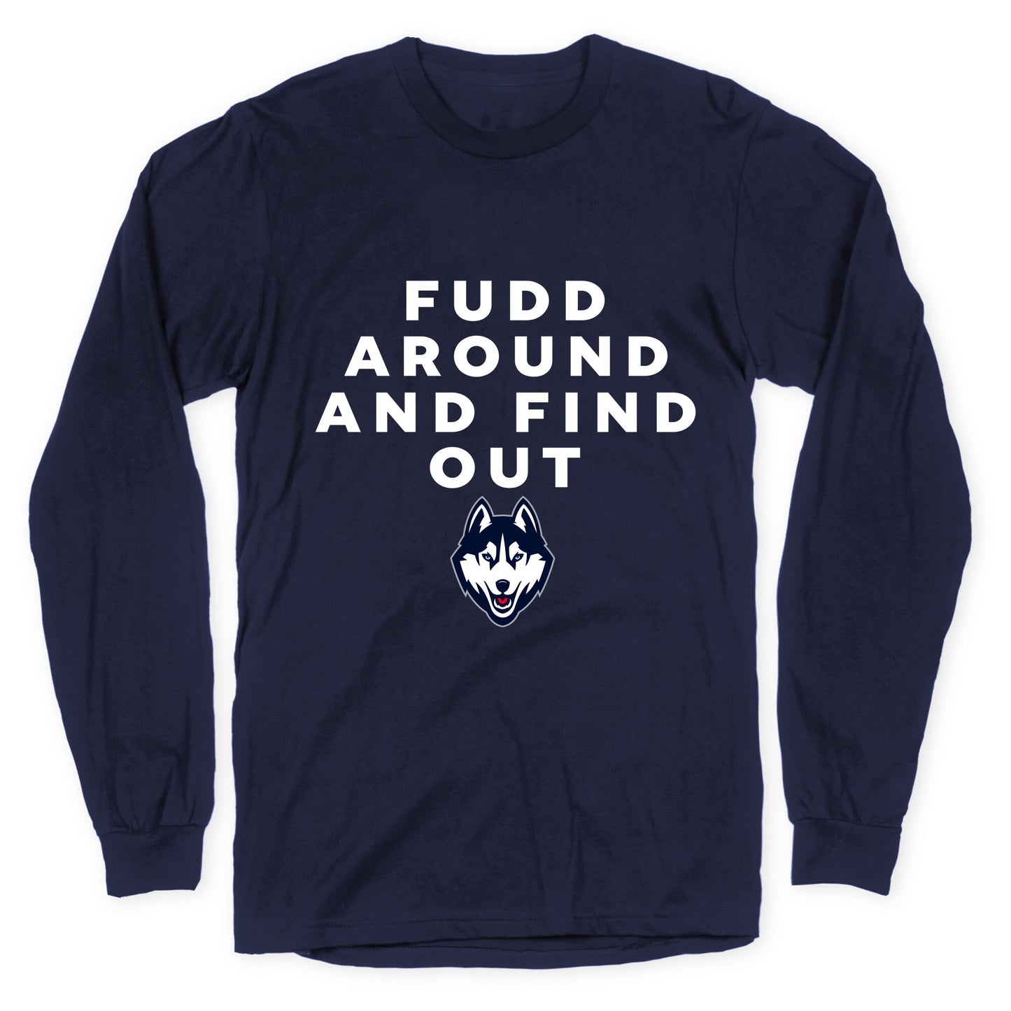 Fudd Around Find Out Longsleeve Tee