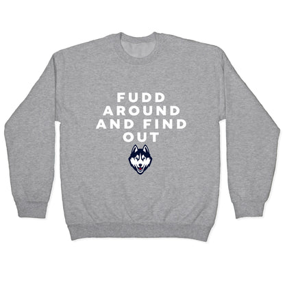 Fudd Around Find Out Crewneck Sweatshirt