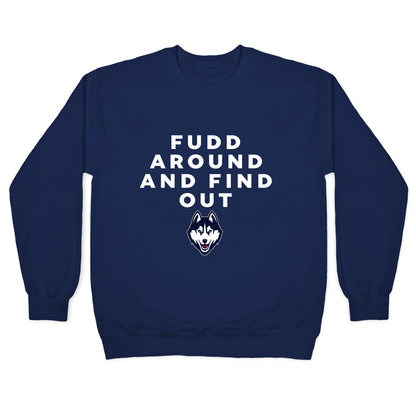 Fudd Around Find Out Crewneck Sweatshirt