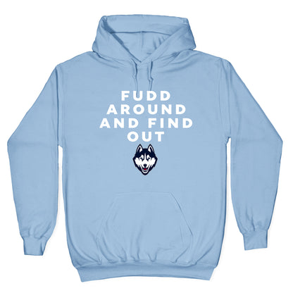 Fudd Around Find Out Hoodie