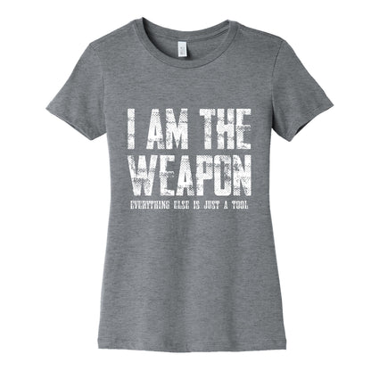 I Am The Weapon Womens Cotton Tee