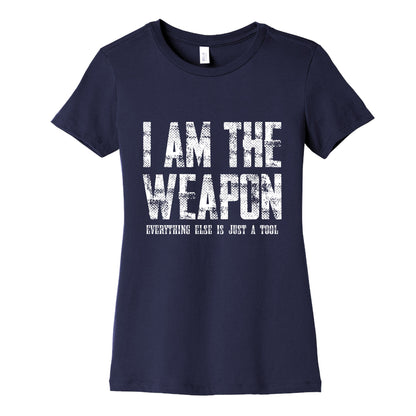I Am The Weapon Womens Cotton Tee
