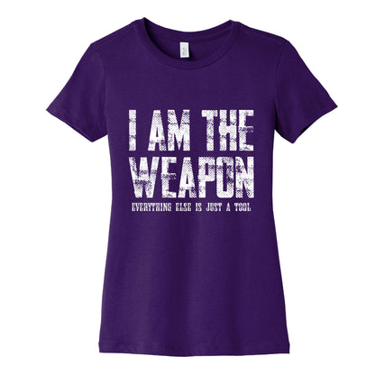 I Am The Weapon Womens Cotton Tee