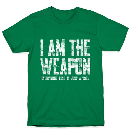 I Am The Weapon T-Shirt