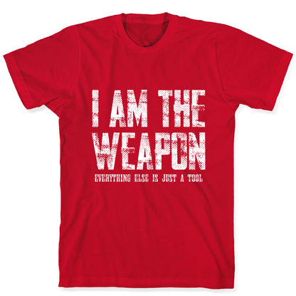 I Am The Weapon T-Shirt