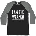 I Am The Weapon Baseball Tee