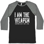 I Am The Weapon Baseball Tee