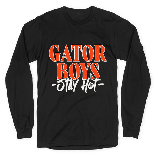Gator Boys Stay Hot Florida Basketball Longsleeve Tee
