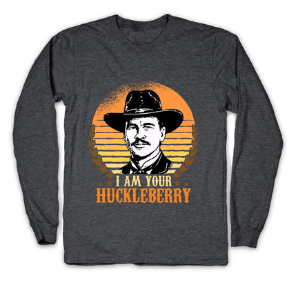 Im Your Huckleberry Longsleeve Tee