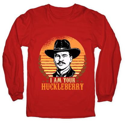 Im Your Huckleberry Longsleeve Tee