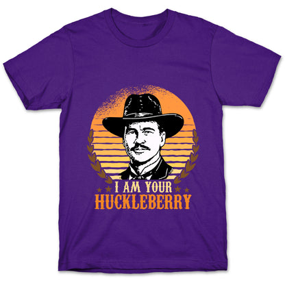 Im Your Huckleberry T-Shirt