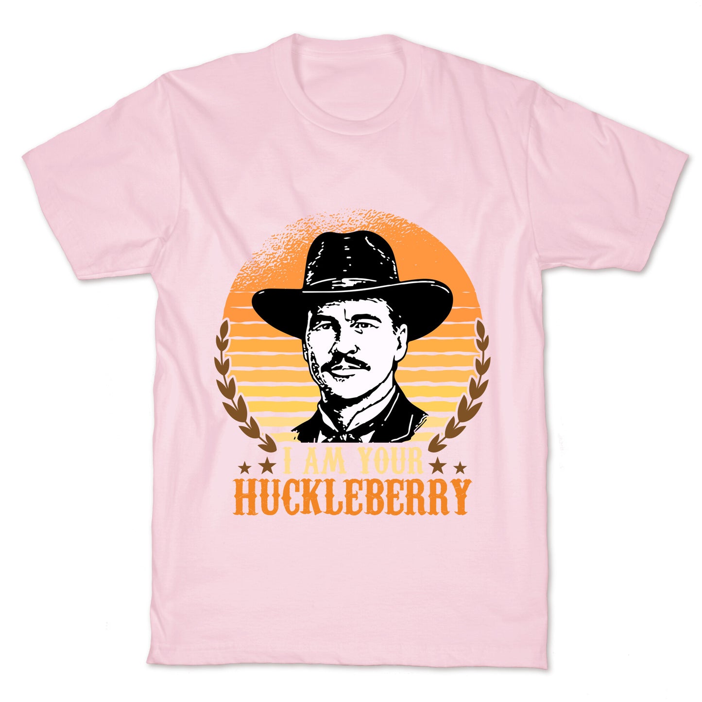 Im Your Huckleberry T-Shirt