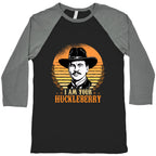 Im Your Huckleberry Baseball Tee