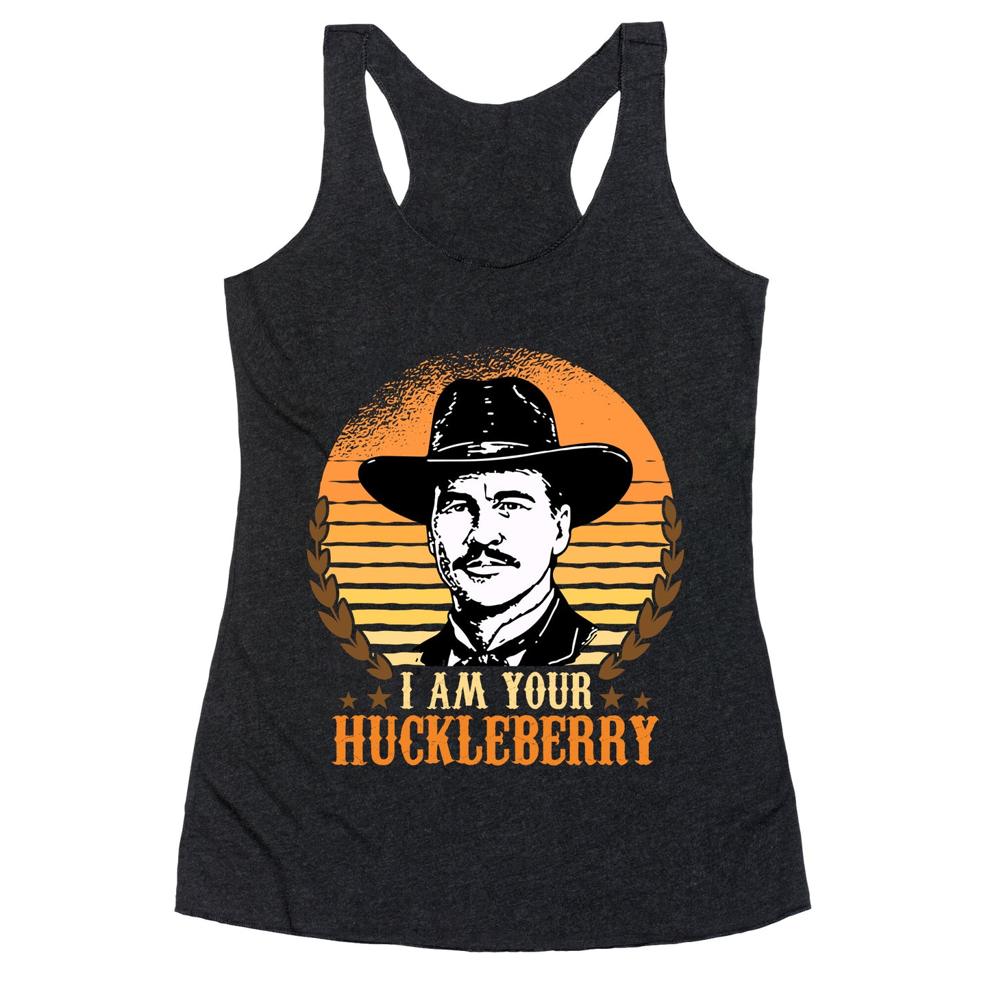 Im Your Huckleberry Racerback Tank