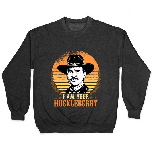 Im Your Huckleberry Crewneck Sweatshirt