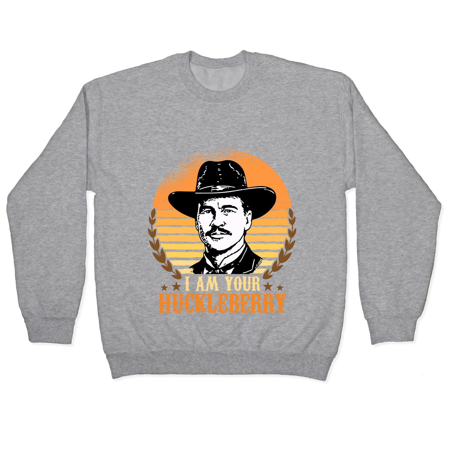 Im Your Huckleberry Crewneck Sweatshirt