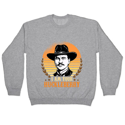 Im Your Huckleberry Crewneck Sweatshirt