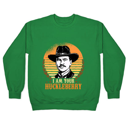 Im Your Huckleberry Crewneck Sweatshirt