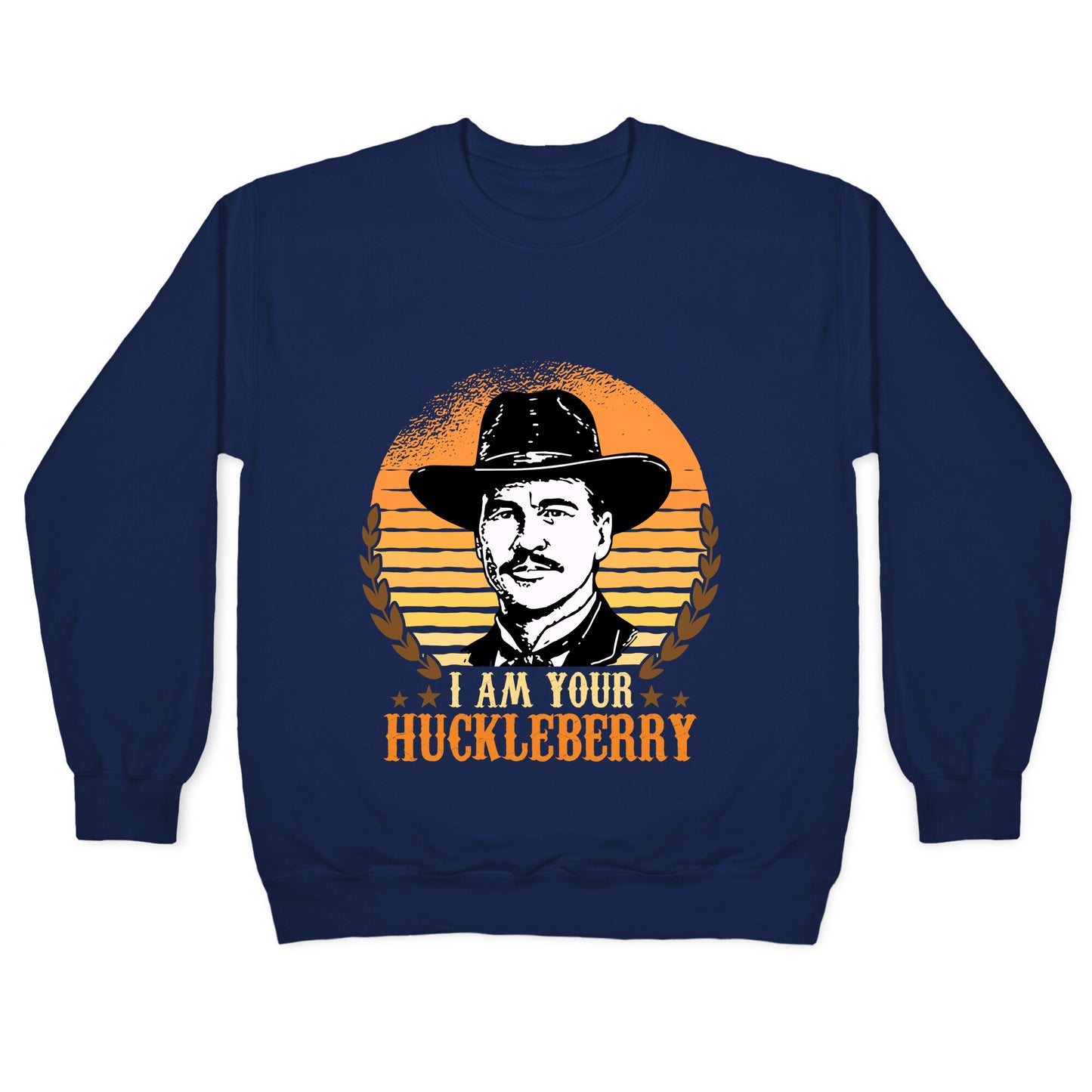 Im Your Huckleberry Crewneck Sweatshirt