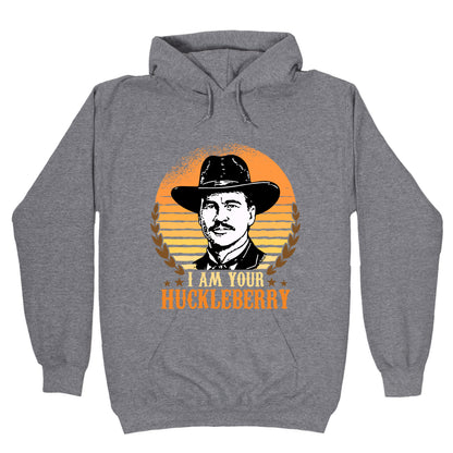 Im Your Huckleberry Hoodie