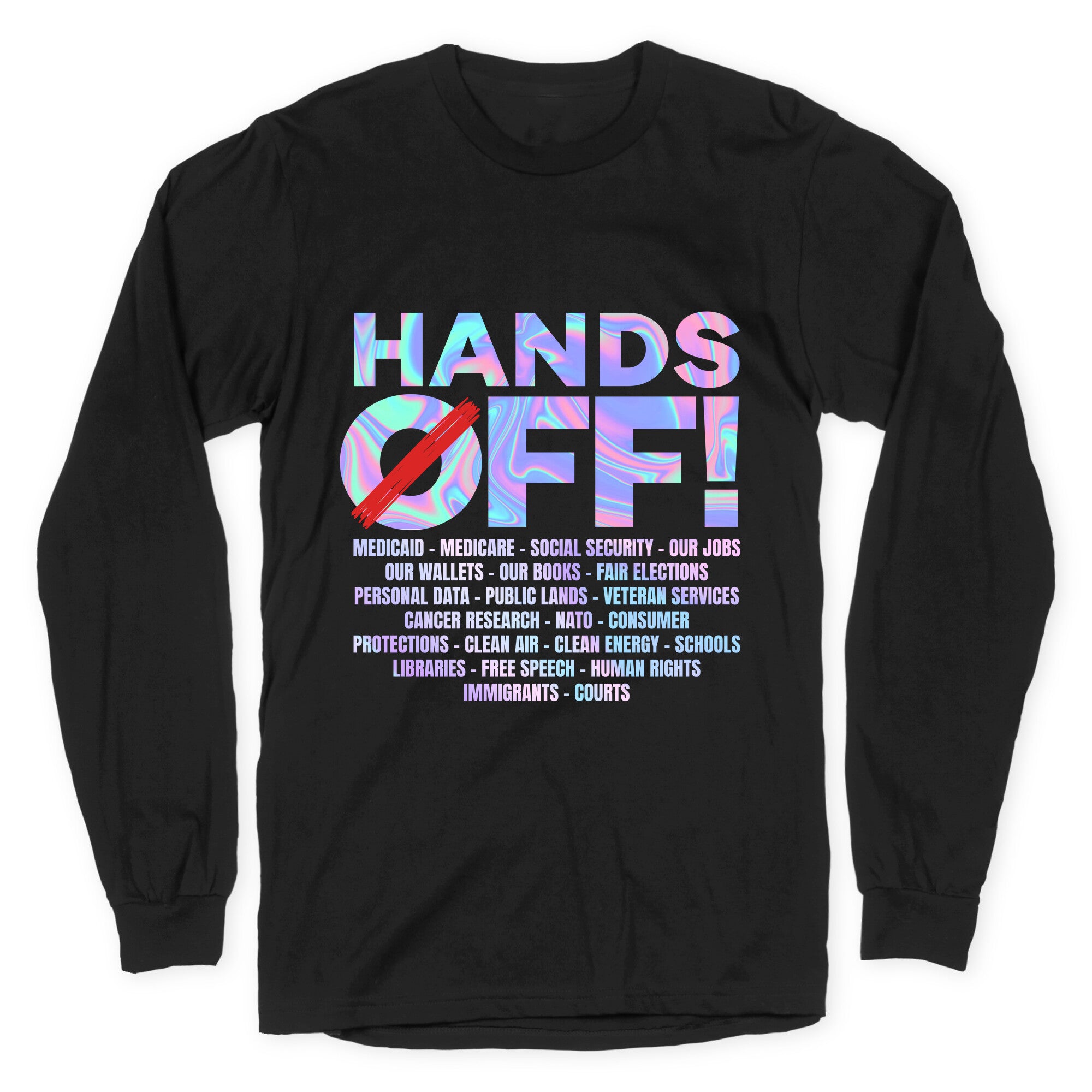 Hands Off Protest Longsleeve Tee