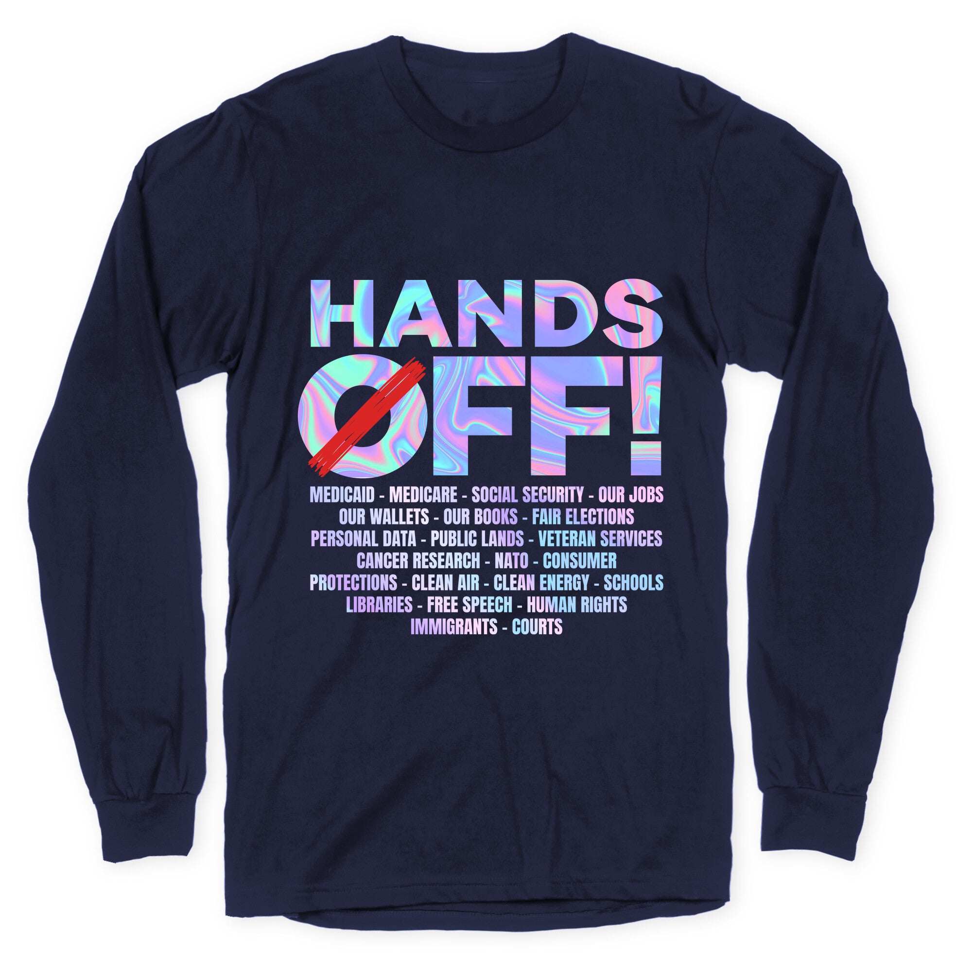 Hands Off Protest Longsleeve Tee