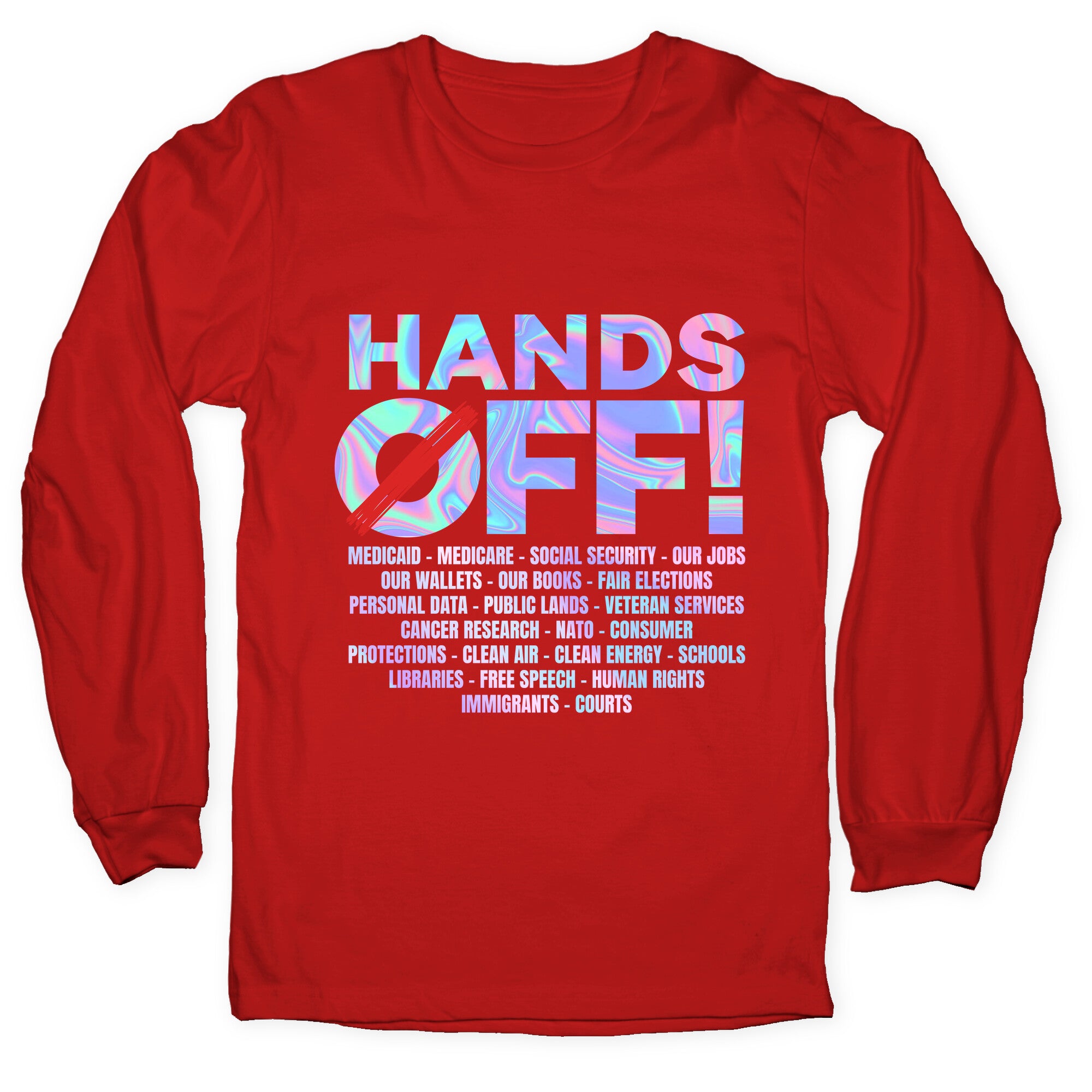 Hands Off Protest Longsleeve Tee