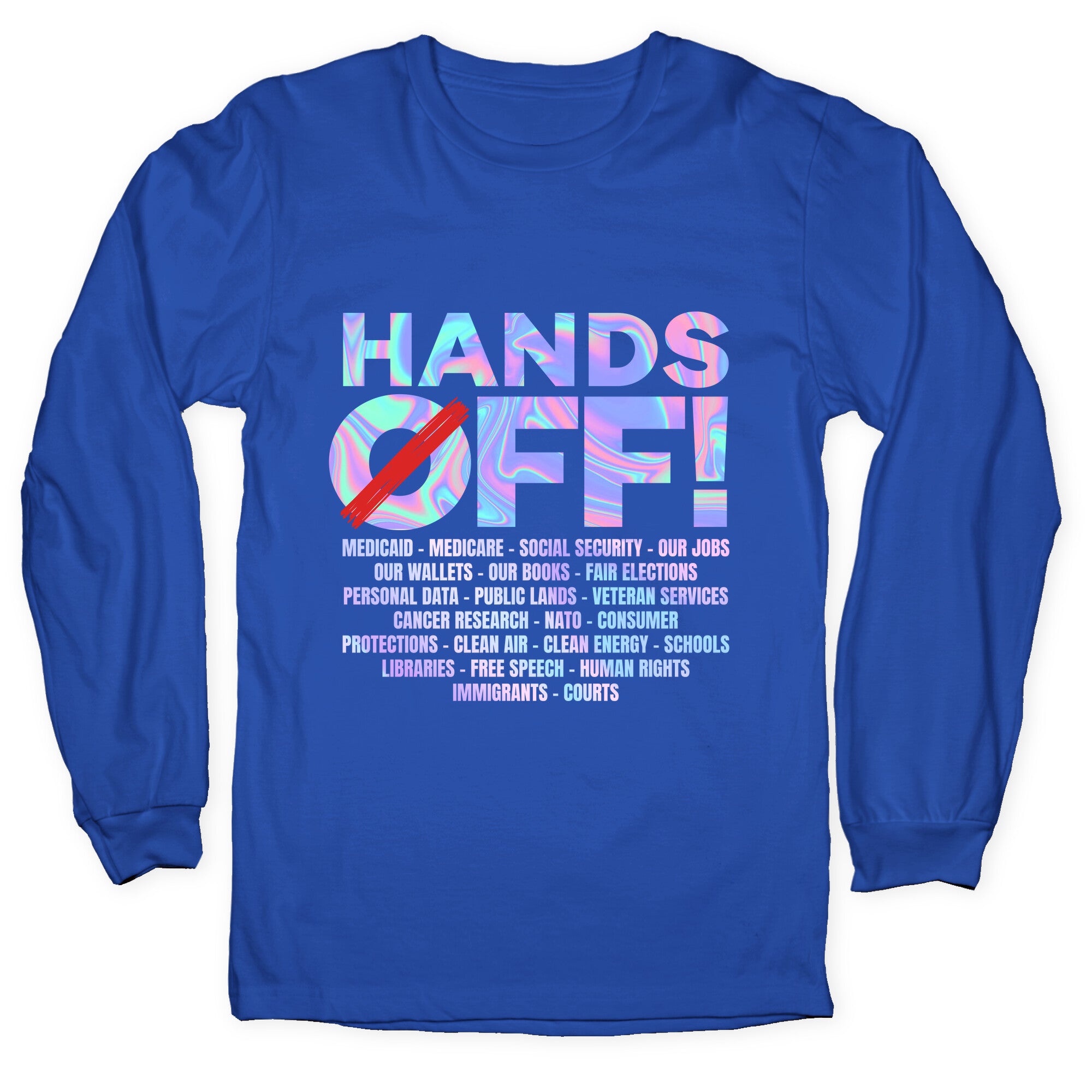 Hands Off Protest Longsleeve Tee