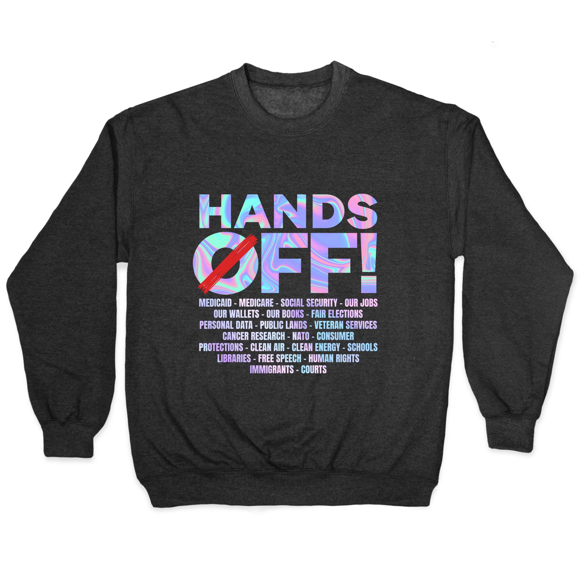Hands Off Protest Crewneck Sweatshirt