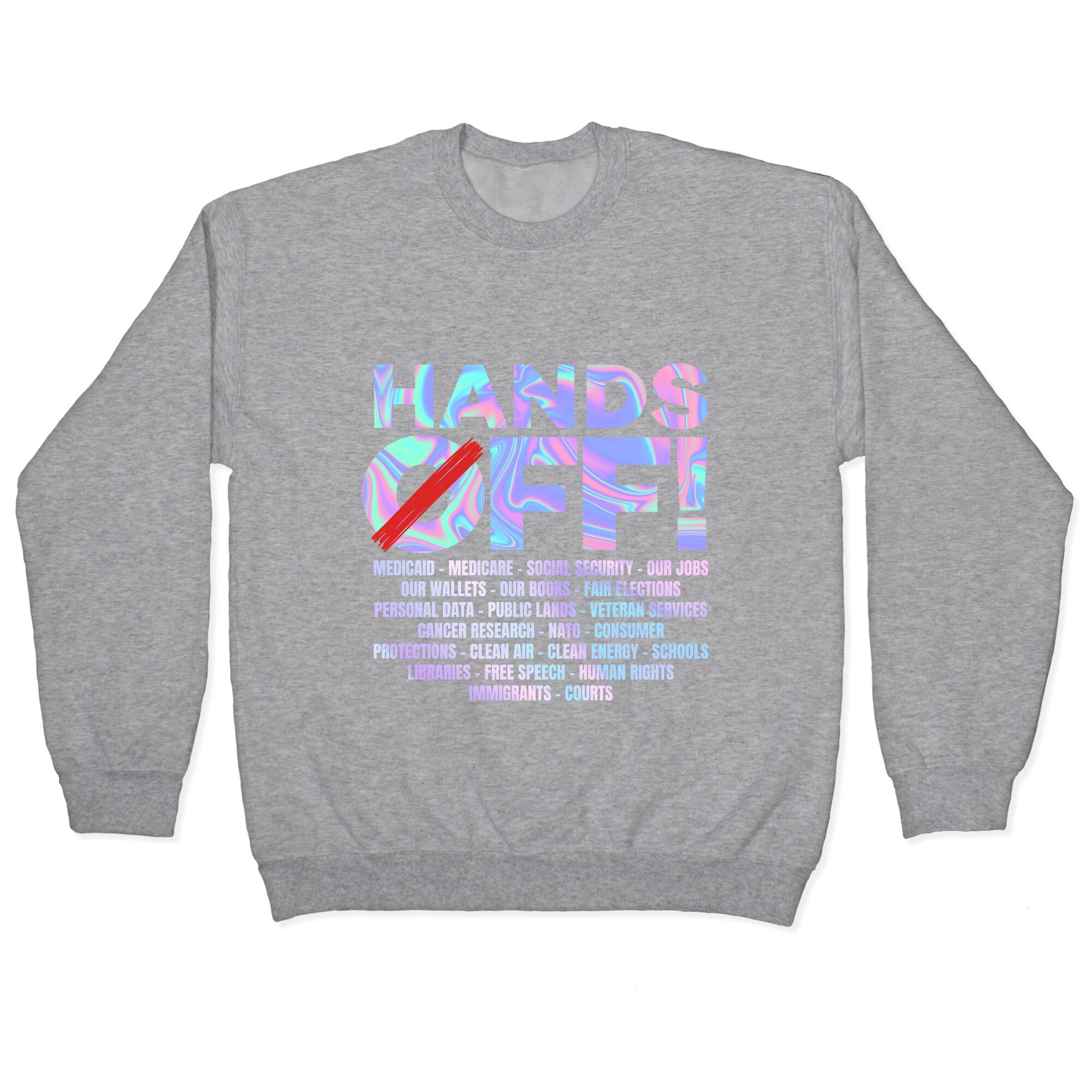 Hands Off Protest Crewneck Sweatshirt
