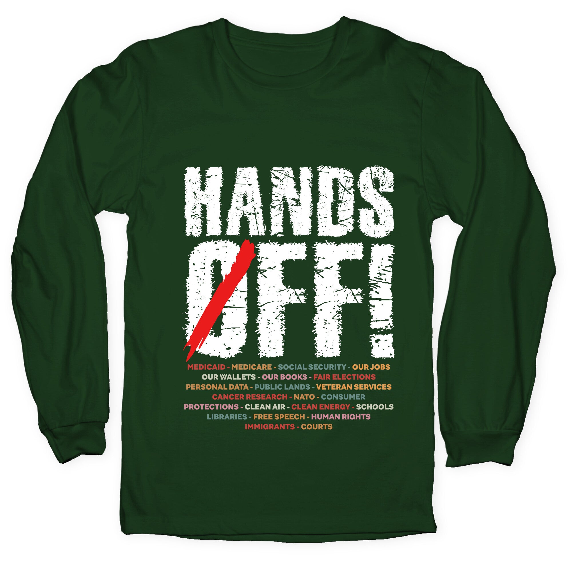 Hands Off Political Protest Longsleeve Tee