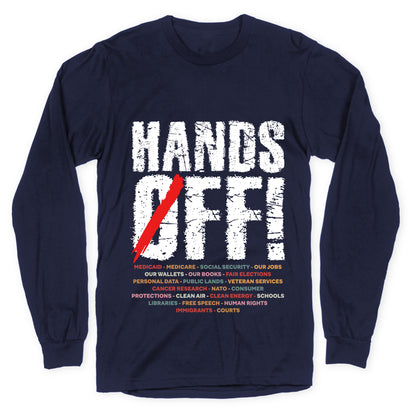 Hands Off Political Protest Longsleeve Tee