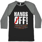 Hands Off Political Protest Baseball Tee