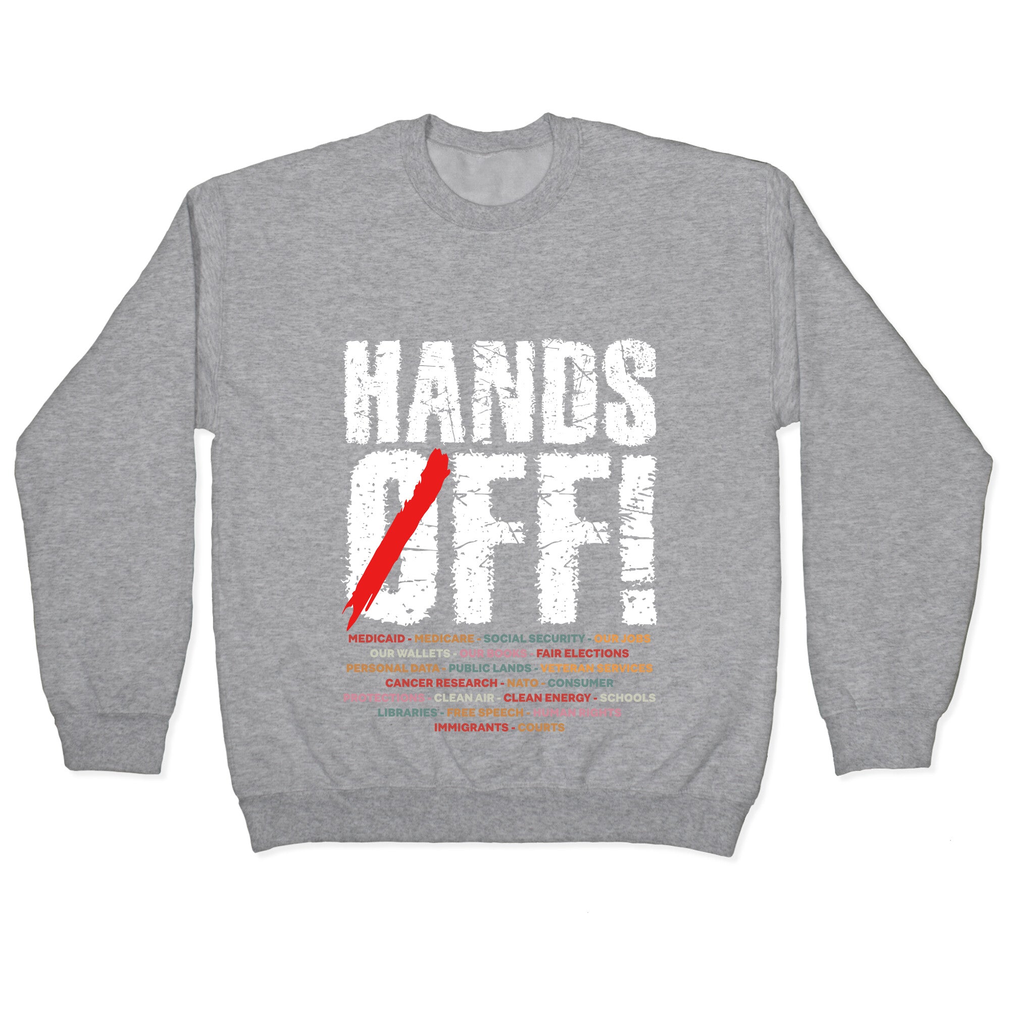 Hands Off Political Protest Crewneck Sweatshirt